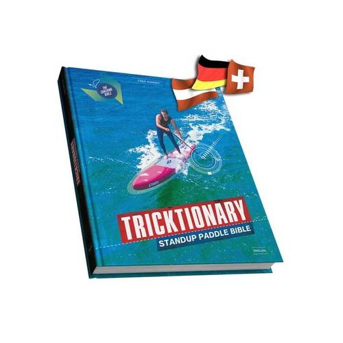 SUP TRICKTIONARY Deutsch - 528 Seiten Hardcover Buch voll mit SUP Technik und Wissen!