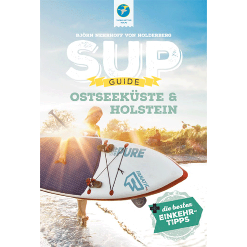 SUP-Guide Ostseeküste & Holstein (Schleswig-Holstein) SUP-Buch